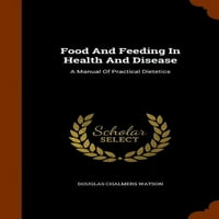 מזון והאכלה בבריאות ומחלות: מדריך לדיאטה מעשית